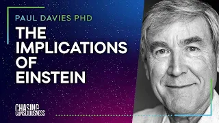 #28 Paul Davies PHD - THE IMPLICATIONS OF EINSTEIN