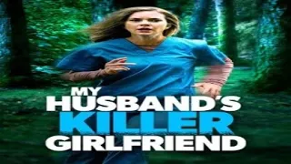 Just My Husbands Killer Girlfriend 2021 Trailer