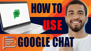 How to Use Google Chat (Tutorial 2024)