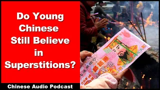 Do Young Chinese Still Believe in Superstitions? - Chinese Audio Podcast - Intermediate Chinese