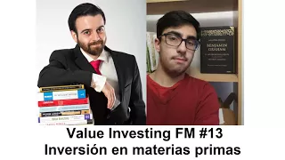 14. Inversión en materias primas (Value Investing FM)