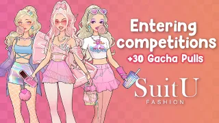 Entering competitions +30 Gacha Pulls 🎀SuitU Fashion Game 🌸