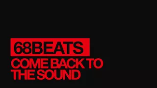 68 Beats -Come Back to the Sound