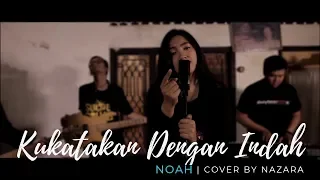 kukatakan Dengan Indah - ReArrangement || NAZARA #NOAH