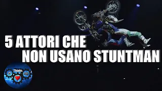 5 ATTORI CHE NON USANO STUNTMAN