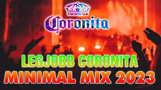 Legjobb Coronita Minimal Mix 2023 - Coronita After Maraton Mix 2023 - Menetelős Coronita Mix 2023