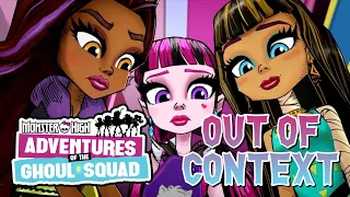 Monster High Ghoul Squad Out Of Context