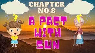 A Pact with the Sun |Class6th |Chapter No.8 {Animated video} In Hindi (A pact with the Sun)