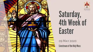 Catholic Weekday Mass Online - Saturday, 4th Week of Easter 2020