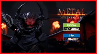 METAL : HELLSINGER | RTX 3060 | i5 10400F | ULTRA PRESET