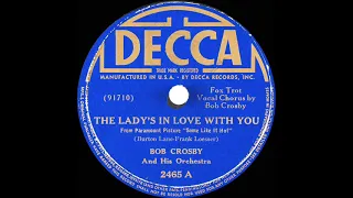 1939 Bob Crosby - The Lady’s In Love With You (Bob Crosby, vocal)