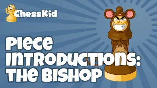 How to Move the Bishop | Chess Pieces | ChessKid