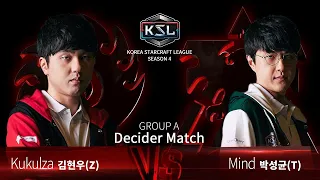 Kukulza vs Mind ZvT - Ro16 Group A Decider - KSL Season 4 - StarCraft: Remastered