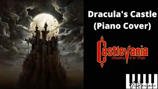 Dracula's Castle (Piano Cover) - Castlevania Symphony of the Night