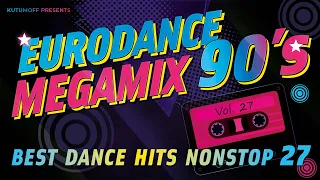 Eurodance 90 Megamix Volume 27 | Best Dance Hits 90s