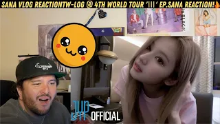 SANA VLOG REACTIONTW-LOG @ 4th WORLD TOUR 'Ⅲ' ep.SANA Reaction!