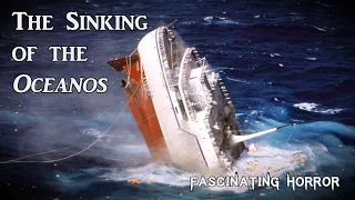 The Sinking of the Oceanos | A Short Documentary | Fascinating Horror