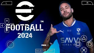 eFOOTBALL PES 2024 PPSSPP BEST GRAPHICS HD NEW LATEST TRANSFERS & KITS 23/24 REAL FACE CAMERA PS5