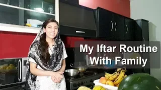 My Iftar Routine With Family Kitchen With Amna Recipes | Life With Amna