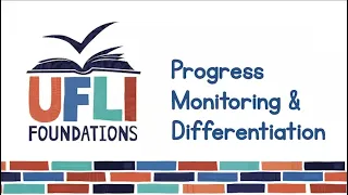 UFLI Foundations: Progress Monitoring and Differentiation