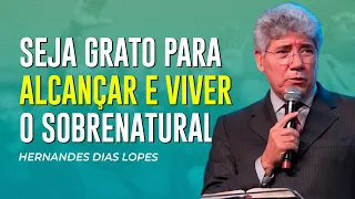 Hernandes Dias Lopes | A GRATIDÃO É TRANSFORMADORA