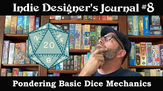 Indie Designer's Journal #8 Pondering Basic Dice Mechanics