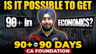 Is It Possible To Get 90+ in Economics? Best Strategy for CA Foundation 🔥🔥