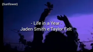 Jaden Smith e Taylor Felt - Life in a Year (tradução/letra)