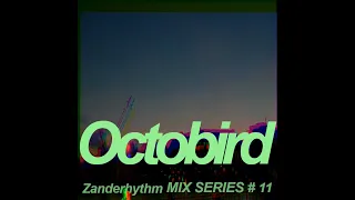 Zanderhythm MIX Series # 11 - Octobird