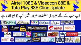 Videocon 88e and Tata play 83e Latest update | 88e new update | airtel 108e cline latest update