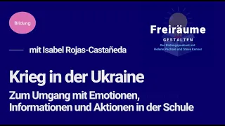 Krieg in der Ukraine & Schule - Emotionen, Informationen & mehr mit Isabel Rojas-Castañeda (S1E4)