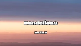 Ruth B. - Dandelions (Lyrics)