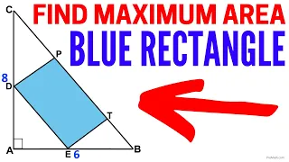 Find the Maximum Area of the Blue Shaded Rectangle | Step-by-Step Tutorial