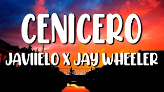 Cenicero - Javiielo, Jay Wheeler - (Letra/Lyrics)