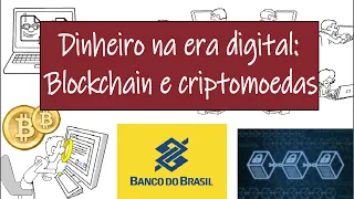 Atualidades - O dinheiro na era digital: Blockchain e Bitcoin | Desenhando a Solução