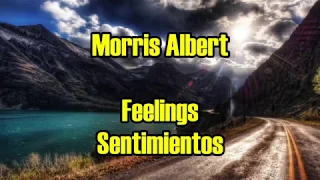 Morris Albert - Feelings (1975) HD    Subtítulos Español - Inglés