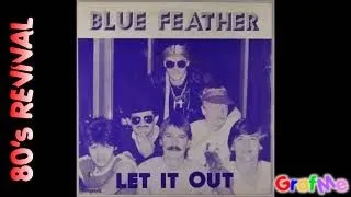BLUE FEATHER " Let it out " Extended Mix.