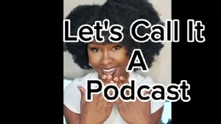 They Hurt You Then Play Victim ||LET'S CALL IT A PODCAST