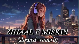 Zihaal e Miskin (slowed+reverb) #subscribe #song