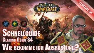 World of Warcraft S4 Gearing Guide - Wie bekomme ich Ausrüstung