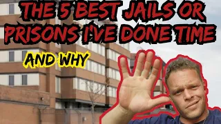 Canadian Prison Stories. 5 Best Places I've done time and Why!