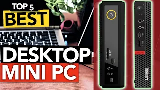 ✅ TOP 5 Best Desktop Mini PC 2024 [ Budget Buyer's Guide ]
