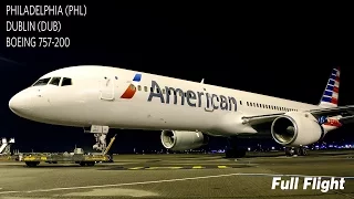 American Airlines Full Flight | Philadelphia to Dublin (AA722) | Boeing 757-200 (with ATC)