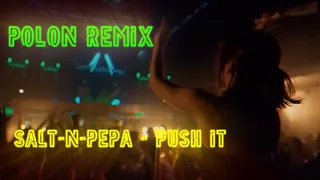 Salt-N-Pepa - Push It ( Polon Remix)