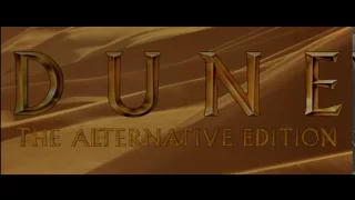 Dune (1984) Alternative Edition Redux fanedit (TRAILER)