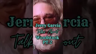 Jerry Garcia Talks About Woodstock Part 2 #gratefuldead  #jerrygarcia #bobweir  #shorts