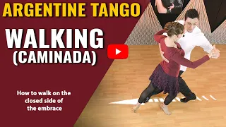TANGO TIPS:  Walking on the closed side of the embrace.