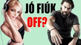 A JÓFIÚK Le vannak SZ*RVA💩 ?! A NŐKNEK a ROSSZFIÚK kellenek?🤷‍♀️ - csajozás