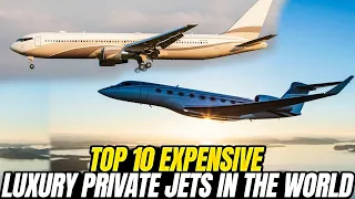 Top 10 Expensive Luxury Private Jets In The World | 10 Most Expensive Luxury private Jets in 2024