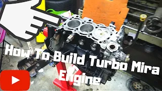 Building The Mira Turbo Engine. DIY How to Style building bottom end.[ EF-RL EF-DET ]